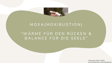 Onlinekurs: „Moxa – Wärme für den Rücken & Balance für die Seele“
